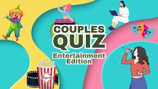 Couples Quiz   Entertainment Edition | Test Your Relationship Compatibility