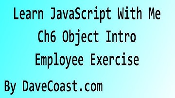 Learn JavaScript With Me - Object Intro - Employee Exercise - Ch 6 HD Video - Tutorial