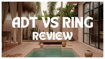 ADT vs Ring Alam System In 2025: Which Is Better?