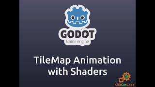 Godot Engine: TileMap Animation with Shaders