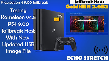 Testing Kameleon v4.5 PS4 9.00 Jailbreak Host With New Updated USB Image File
