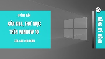 Xóa File Trên Window 10 - Xóa Thư Mục Trên Window 10