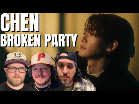 첸 (CHEN) 'Broken Party' MV REACTION