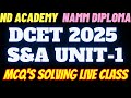 DCET 2025 S&amp;A UNIT-1 LIVE CLASS |S&amp;A Unit 1 Mcqs Solved |ND Academy DCET Online Coaching