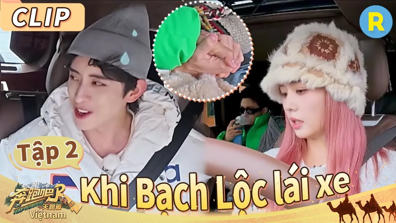 Khi Bạch Lộc lái xe, ba người còn lại trên xe đều căng thẳng 😂 | Mùa Thiên Lộ-Tập2 CLIP