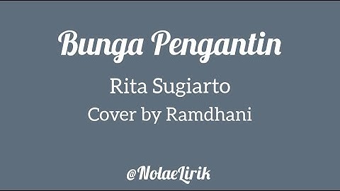 Bunga Pengantin - Rita Sugiarto [Cover by Ramdhani] Cover lirik versi Cowok