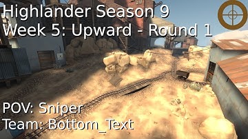 TF2 | Competitive ~ RGL Highlander Season 9 - Upward Pt.1 - Sniper