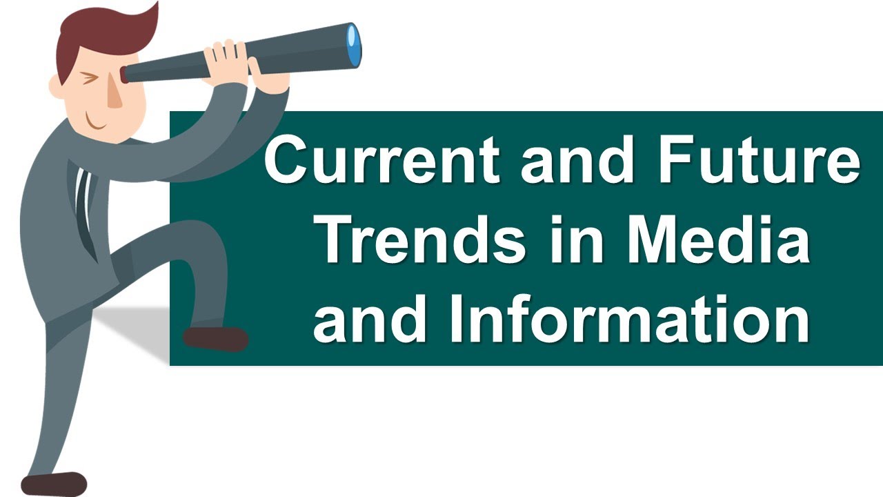 Current and Future Trends in Media and Information (Part 1) MIL YouTube