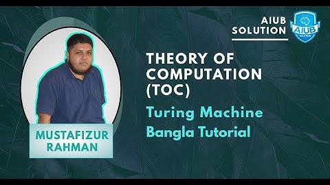 Turing Machine | Theory of Computation (TOC) | Bangla Tutorial | AIUB SOLUTION