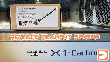 Replacing Bambu Lab X1C Filament Sensor