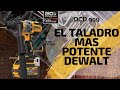 EL TALADRO MÁS POTENTE DEWALT - DCD 999