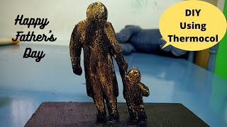 Our Fathers Day Gift | Happy Fathers Day!!!!!!...... | DIY using Thermocol...