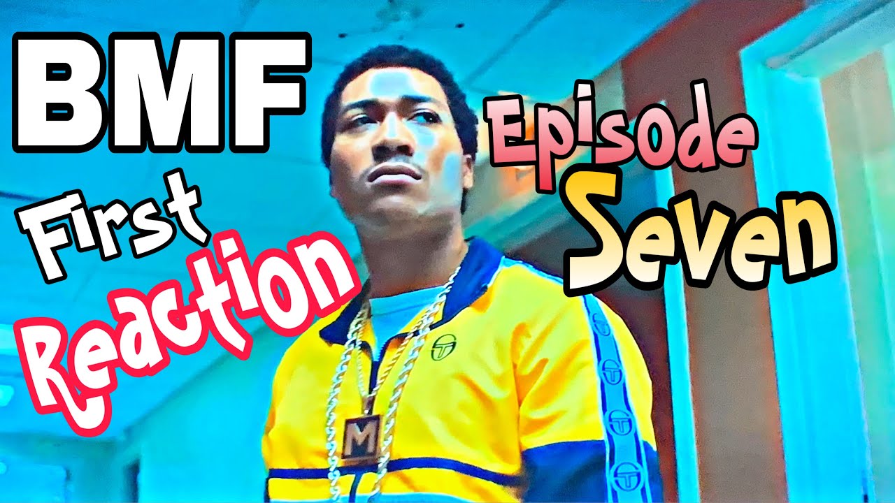 BMF EPISODE 7 FIRST REACTION LIVE