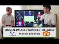 Crystal Palace vs Manchester United Match Preview