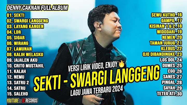 DENNY CAKNAN FULL ALBUM - SEKTI, SWARGI LANGGENG | LAGU JAWA TERBARU 2024