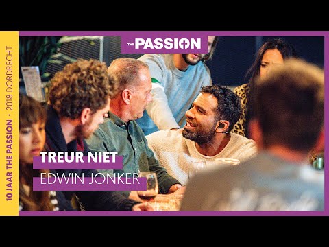 4. Treur Niet - Edwin Jonker (The Passion 2019, Dordrecht)