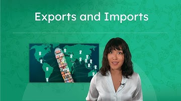 Exports and Imports - How Trade Shapes the Economy