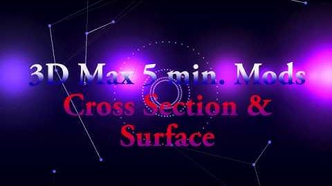 3Ds Max 5 min  Cross Section and Surface Modifier : Making an easy boat