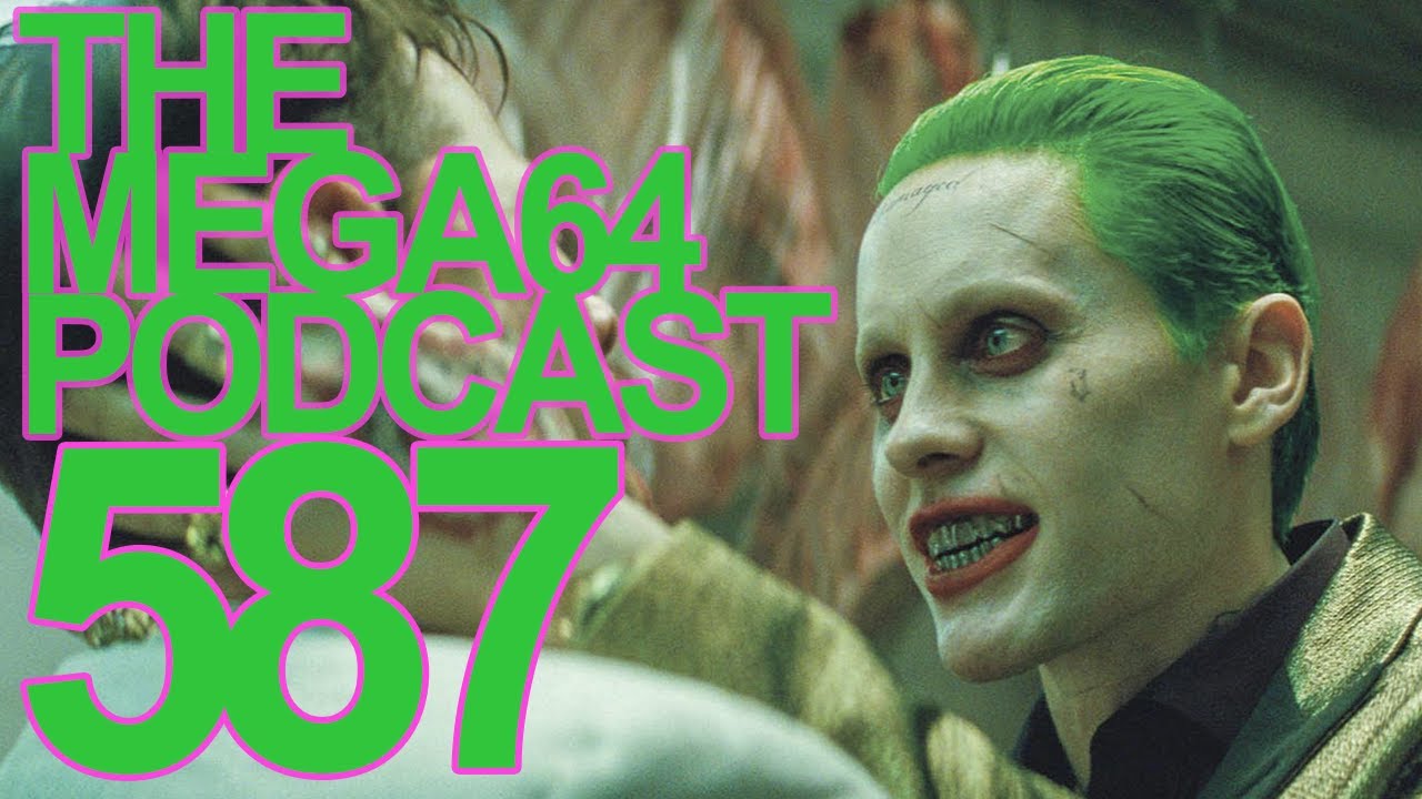 Mega64 Podcast #587 - Sometimes The Joker Comes Back... For More