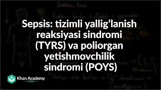 Sepsis: tizimli yalligʻlanish reaksiyasi sindromi (TYRS) va poliorgan yetishmovchilik sindromi
