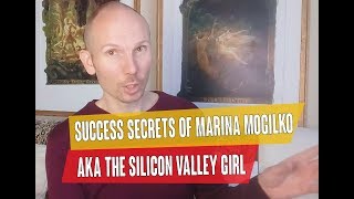 Success Secrets of Marina Mogilko AKA The Silicon Valley Girl