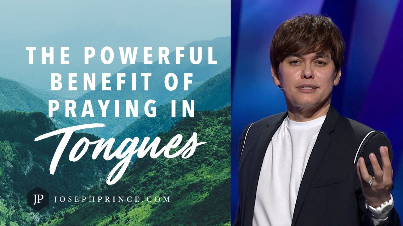 The Powerful Benefit Of Praying In Tongues Joseph Prince YouTube