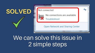 Internet Not Connected No Connections Are Available Windows 7/ 10/ 11 Solved