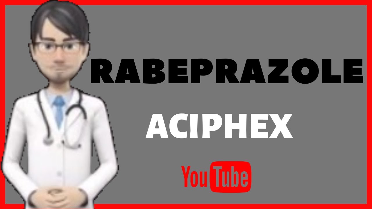 💊What is RABEPRAZOLE?. Use, dose (20 mg, 40 mg) and side effects of Rabeprazole sodium (ACIPHEX)💊