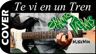 TE VI EN UN TREN 🚂🚋🚋 - Enanitos Verdes / GUITARRA / MusikMan N°022 chords