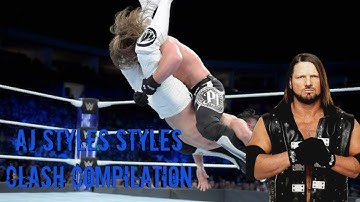 AJ Styles - Styles Clash Compilation