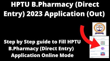 HPTU B.Pharmacy (Direct Entry) 2023 Application (Started)- How to Fill Application Form Online Mode