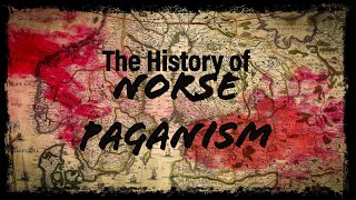 The History of Norse Paganism