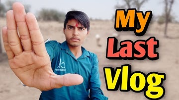 My Last Vlog