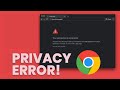 How to Fix Your Connection is not Private Google Chrome