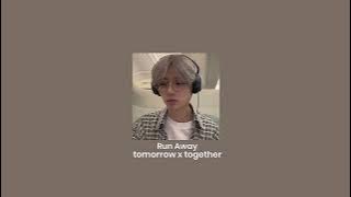 Run Away - Tomorrow x Together (speed up)