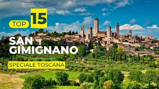 TOP 15 SAN GIMIGNANO La Manhattan del medioevo tra le colline toscane