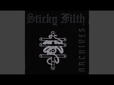 Sticky Filth — Dig You Up