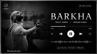 🎧 Barkha 🌧️ | 🎤 Arijit Singh | 💿 Barkha – Single (2025) | #missdutta13 