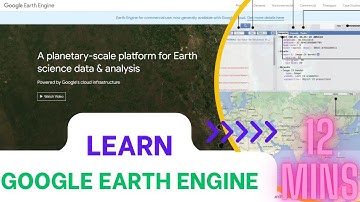Learn GEE in 12 Minutes | Google Earth Engine | Beginner