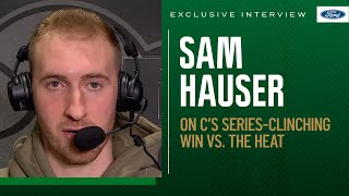EXCLUSIVE INTERVIEW: Sam Hauser on scoring playoff career-high 17 pts in close-out win vs. Heat