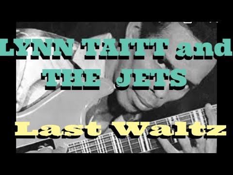 LYNN TAITT and THE JETS -Last Waltz ROCK STEADY ロック