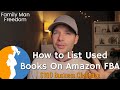 How To List Used Books On Amazon FBA [Beginners/Not Pro Account] - Family Man Freedom