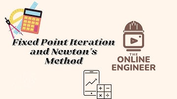 Fixed Point Iteration and Newton