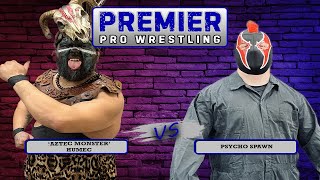 PPW #560 - 'Aztec Monster' Humec vs Psycho Spawn