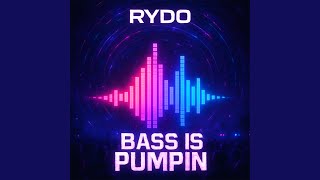 Download Lagu Bass Is Pumpin MP3