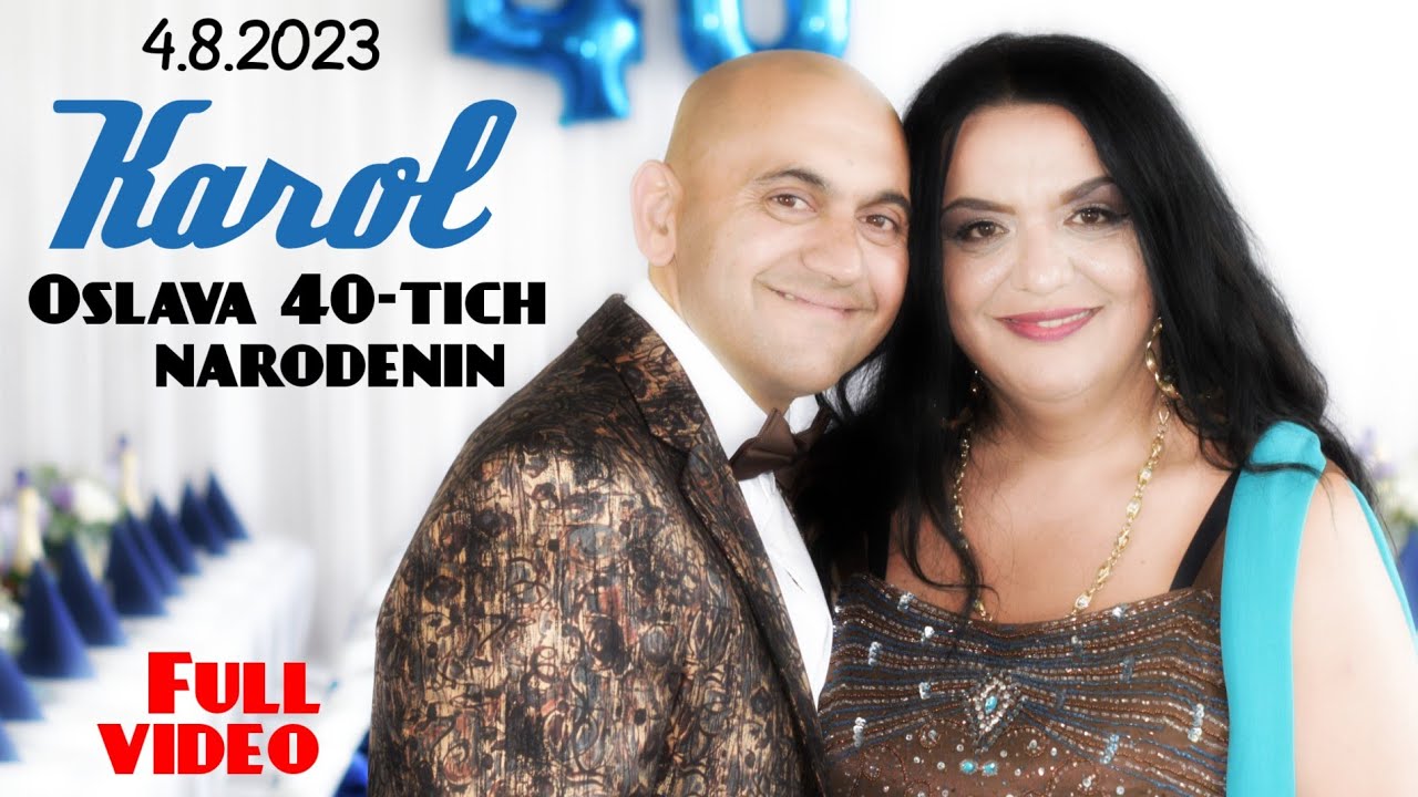 Karol '40' oslava narodenín 4.8.2023 Full video