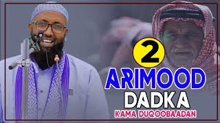 2 ARIMOOD DADKA KAMA DUQOOBAADAN || Sh Bashir Sh Xassan