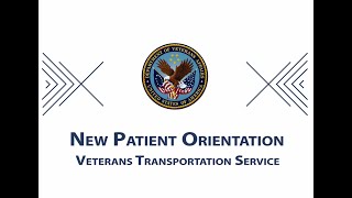 Veterans Transportation Service - New Patient Orientation