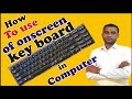 How to use of onscreen Keyboard in Computer| Computer में स्क्रीन कीबोर्ड का प्रयोग करना सीखें।