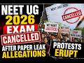 NEET UG 2026 EXAM CANCELLED AFTER PAPER LEAK ALLEGATIONS - PROTESTS ERUPT | IDNews